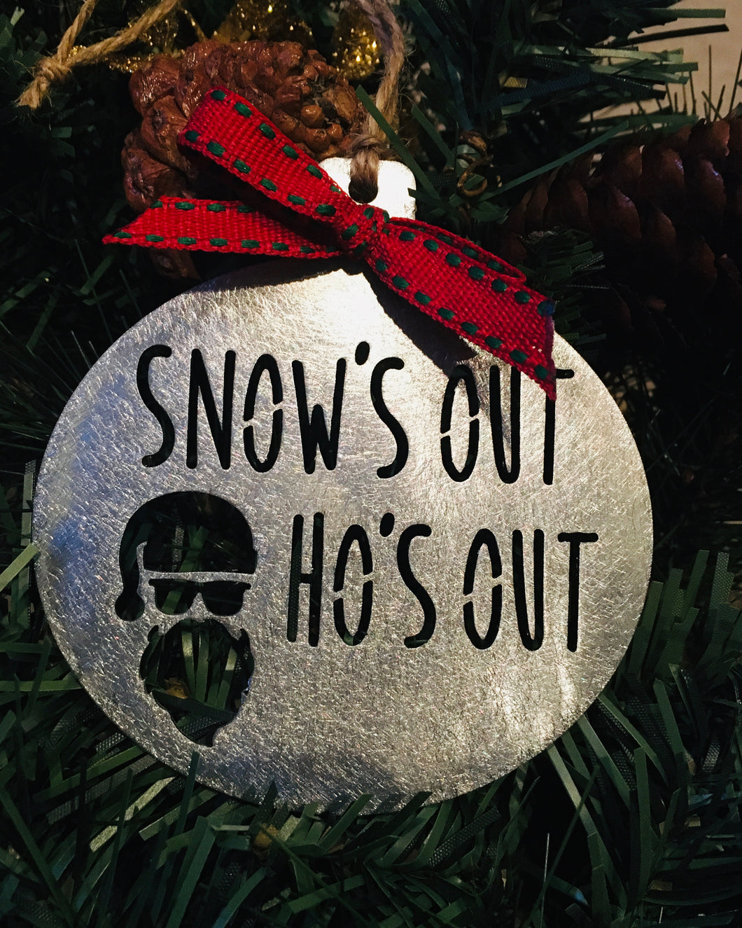 Snow's Out Ho's Out Ornament